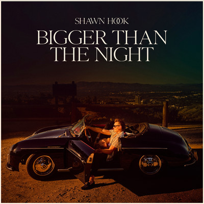 シングル/Bigger Than The Night/Shawn Hook
