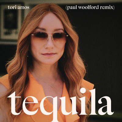 Tequila (Paul Woolford Remix)/トーリ・エイモス／Paul Woolford