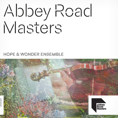 Abbey Road Masters: Hope & Wonder Ensemble/Various Artists