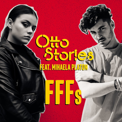 FFFs (featuring Mihaela Platon)/Otto Stories