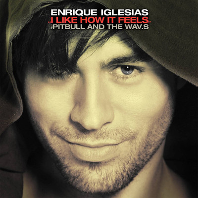 アルバム/I Like How It Feels (featuring Pitbull, The WAV.s／Remixes)/Enrique Iglesias