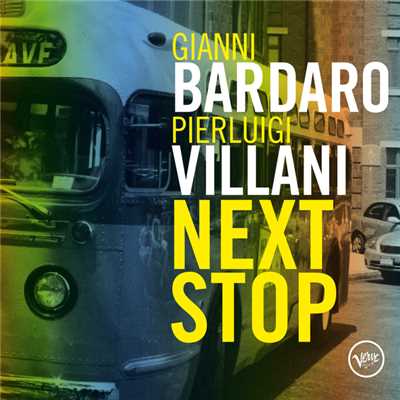 Next Stop/Gianni Bardaro／Pierluigi Villani