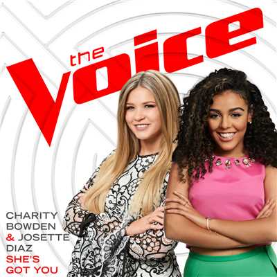 She's Got You (The Voice Performance)/Charity Bowden／Josette Diaz