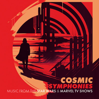 Cosmic Symphonies: Music from the Star Wars & Marvel TV Shows/London Music Works