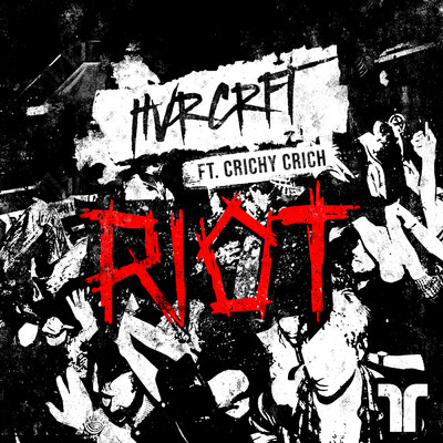 Riot (featuring Crichy Crich)/HVRCRFT