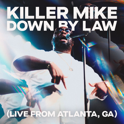 DOWN BY LAW (Explicit) (featuring CeeLo Green, The Midnight Revival／Live from Atlanta, GA)/キラー・マイク