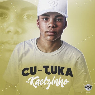 シングル/Cu-tuka/MC Kaellzinho