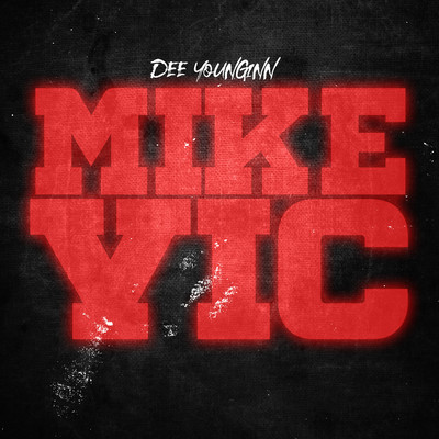 Mike Vic/DeeYounginn