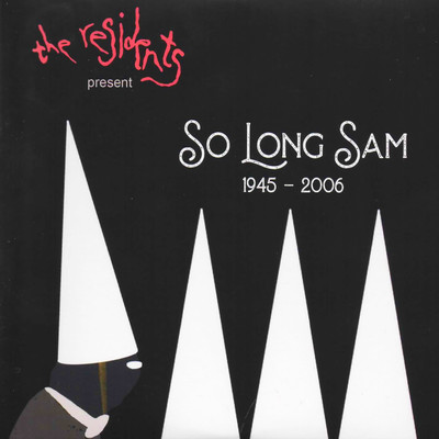 アルバム/So Long Sam (1945 - 2006)/The Residents