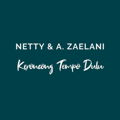 Kr. Pengantin Baru/Netty & A. Zaelani