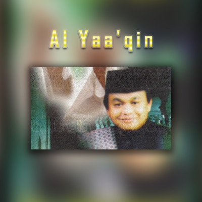 Al Yaa'qin/Drs. Jujun Junaedi