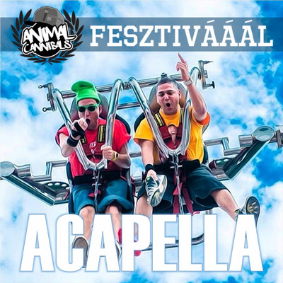 Fesztivaaal (Acapella)/Animal Cannibals