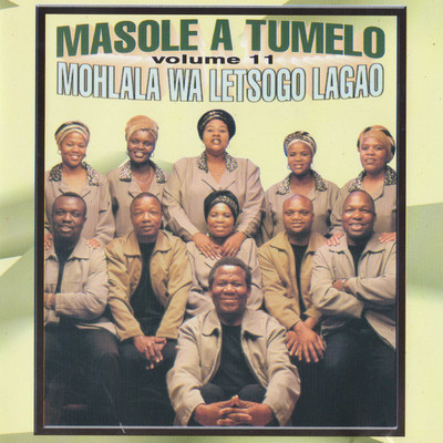 アルバム/Mohlala Wa Letsogo Lagao/Masole A Tumelo