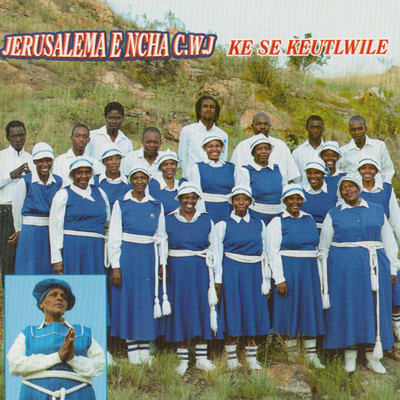 アルバム/Ke Se Keutlwile/Jerusalema E Ncha C.W.J