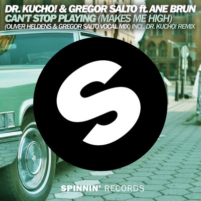 シングル/Can't Stop Playing (Dr. Kucho Remix)/Dr. Kucho！ & Gregor Salto
