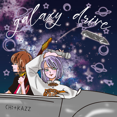 シングル/GALAXY DRIVE/CHi+KAZZ