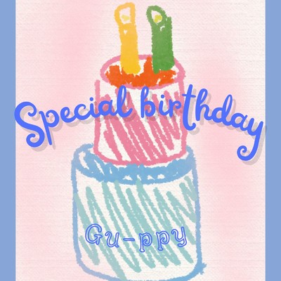 Special birthday/Gu-ppy
