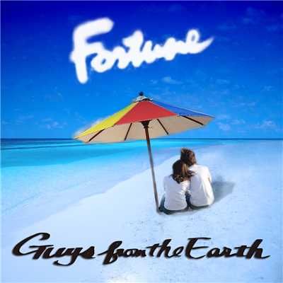 Fortune/Guys From The Earth