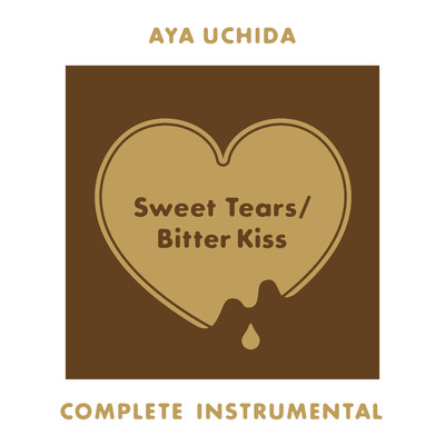 アルバム/AYA UCHIDA Complete Instrumental -Sweet Tears ／ Bitter Kiss-/内田彩