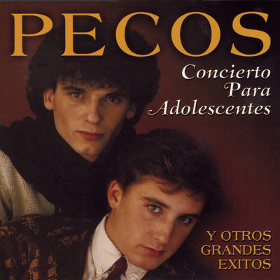 アルバム/Concierto para Adolescentes y Otros Grandes Exitos/Pecos