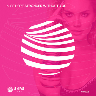 Stronger Without You/MISS HOPE