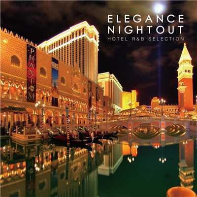 アルバム/ELEGANCE NIGHTOUT -HOTEL R&B SELECTION-/The Illuminati