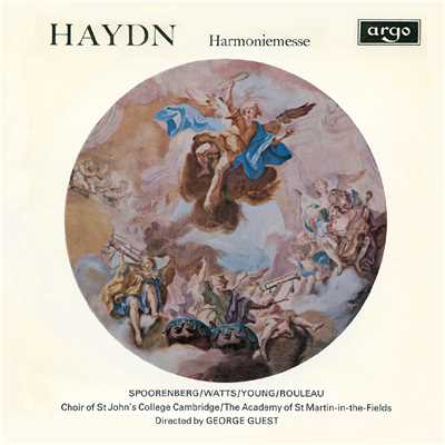 Haydn: Harmoniemesse/ジョージ・ゲスト／エルナ・スプーレンバーグ／ヘレン・ワッツ／アレクサンダー・ヤング／ジョセフ・ルーロー／セント・ジョンズ・カレッジ聖歌隊／ブライアン・ランネット／アカデミー・オブ・セント・マーティン・イン・ザ・フィールズ