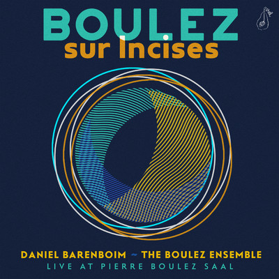 Boulez: Sur incises - モーメント1 (Live)/ブーレーズ・アンサンブル／ダニエル・バレンボイム