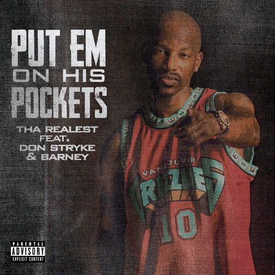 Put Em On His Pockets (featuring Don Stryke, Barney)/Tha Realest