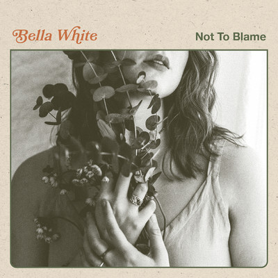 Not To Blame/Bella White