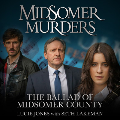 シングル/The Ballad of Midsomer County (From ”Midsomer Murders”)/セス・レイクマン／Lucie Jones