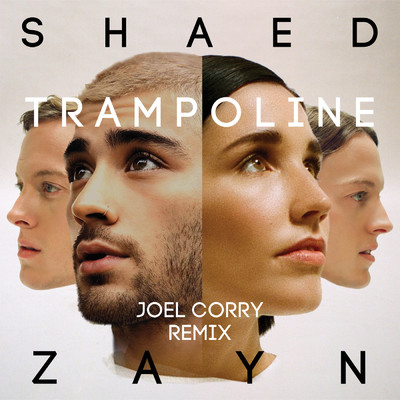 Trampoline (Joel Corry Remix)/シェイド／ZAYN／Joel Corry
