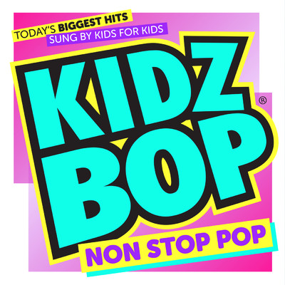 KIDZ BOP Non Stop Pop/キッズ・ボップ