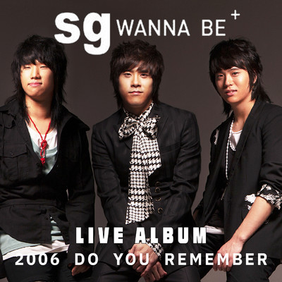As I Live (Live in Korea ／ 2006)/SG WANNABE