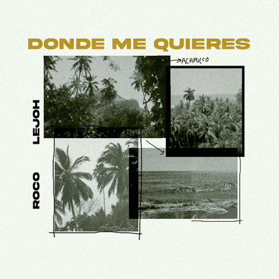 シングル/Donde Me Quieres/Roco／Lejoh
