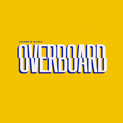 Overboard/Leanne & Naara
