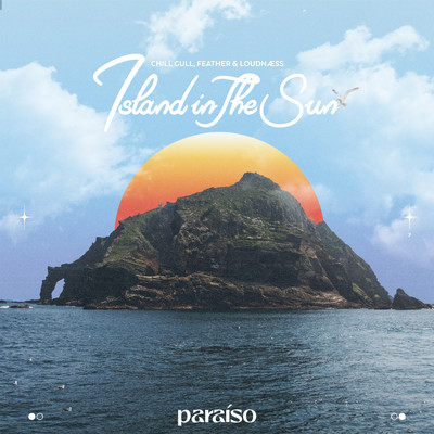 Island In The Sun/Chill Gull