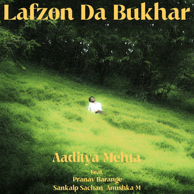 Lafzon Da Bukhar (feat. Pranav Barange, Sankalp Sachan & Anushka M)/Aaditya Mehta