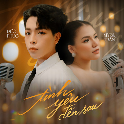 Tinh Yeu Den Sau/Myra Tran & Duc Phuc
