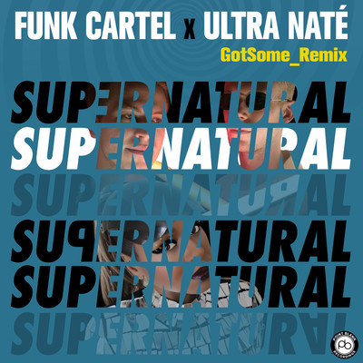 シングル/Supernatural (GotSome Remix)/Funk Cartel & Ultra Nate
