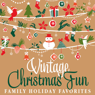 アルバム/Vintage Christmas Fun - Family Holiday Favorites/Various Artists