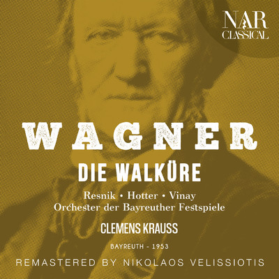 Die Walkure, WWV 86b, IRW 52, Act I: ”Freidmund darf ich nicht heissen” (Siegmund, Hunding, Sieglinde)/Orchester der Bayreuther Festspiele