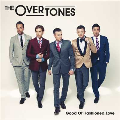 アルバム/Good Ol' Fashioned Love/The Overtones