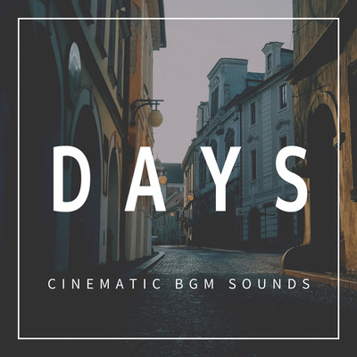 アルバム/DAYS/Cinematic BGM Sounds