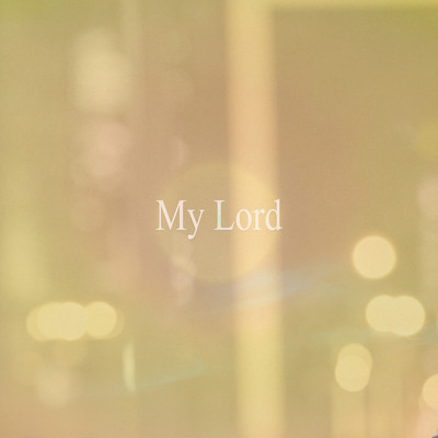 My Lord/Kohei Okutani