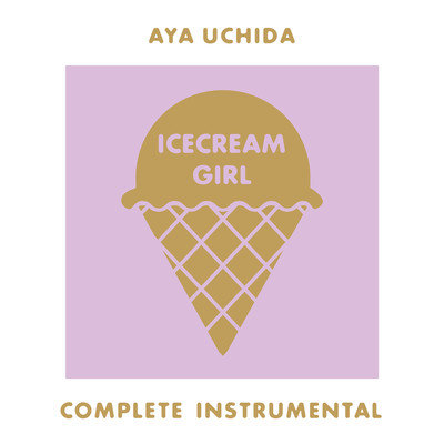 アルバム/AYA UCHIDA Complete Instrumental -ICECREAM GIRL-/内田彩