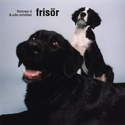 Frisor/Thomas D／Udo Schobel