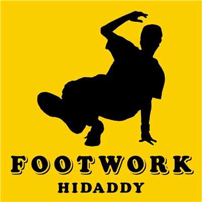 FOOTWORK/HIDADDY
