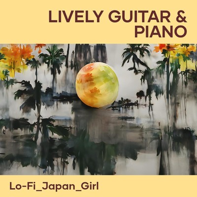 シングル/Lively Guitar & Piano/Lo-Fi_JAPAN_girl