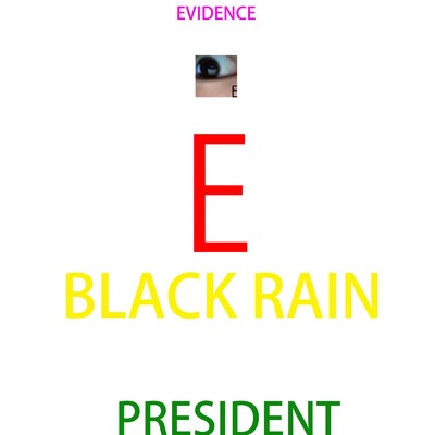 Black Rain President/EVIDENCE
